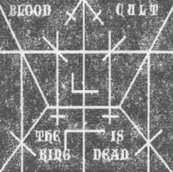 Blood Cult : The King Is Dead
